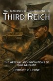 War Machines of the Third Reich (eBook, ePUB) War Machines of the Third Reich (eBook, ePUB)