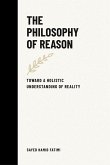 The Philosophy of Reason: Toward a Holistic Understanding of Reality (Whispers of Reason, #1) (eBook, ePUB)