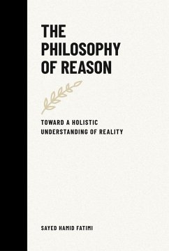 Cover The Philosophy of Reason: Toward a Holistic Understanding of Reality (Whispers of Reason, #1) (eBook, ePUB)