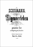 Schumann, Robert Zigeunerleben gemischter Chor und Klavier