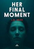 Her Final Moment (eBook, ePUB) Her Final Moment (eBook, ePUB)