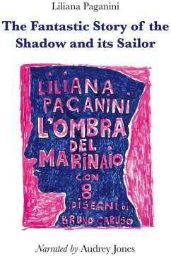 The fantastic story of the Shadow and its Sailor (MP3-Download) - Paganini, Liliana