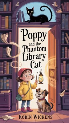 Poppy and the Phantom Library Cat (The Poppy Jones Mysteries, #1) (eBook, ePUB) - Wickens, Robin
