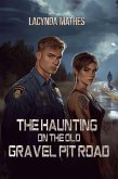 The Haunting on the Old Gravel Pit Road (eBook, ePUB) The Haunting on the Old Gravel Pit Road (eBook, ePUB)