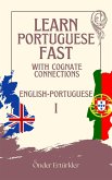 Cognate Connections ENGLISH AND PORTUGUESE COGNATES AND SENTENCE EXAMPLES FOR LANGUAGE LEARNERS (eBook, ePUB)
