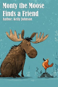 Cover Monty the Moose Finds a Friend (eBook, ePUB)