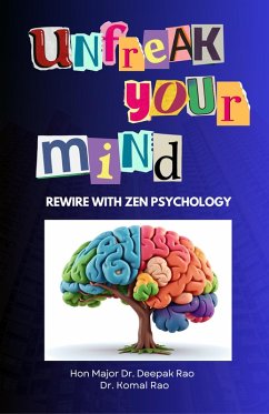 Cover Unfreak Your Mind (Zen and Psychology, #1) (eBook, ePUB)