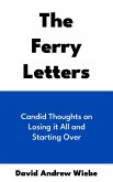 The Ferry Letters: Candid Thoughts on Losing it All and Starting Over (eBook, ePUB)