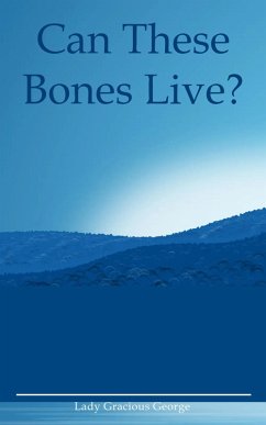 Cover Can These Bones Live? (eBook, ePUB)