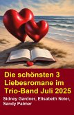 Die schönsten 3 Liebesromane im Trio-Band Juli 2025 (eBook, ePUB)