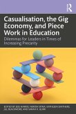 Casualisation, the Gig Economy, and Piece Work in Education (eBook, ePUB)