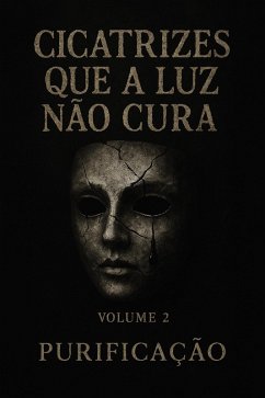 Cover Cicatrizes que a Luz Não Cura (eBook, ePUB)