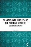 Transitional Justice and the Kurdish Conflict (eBook, ePUB)