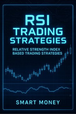 Cover RSI Trading Strategies: Relative Strength Index Based Trading Strategies (eBook, ePUB)