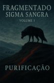 Fragmentado---Sigma--Sangra (Fragmentado--Sigma--Sangra, #5) (eBook, ePUB)