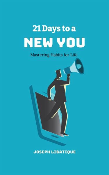 21 Days To A New You (eBook, ePUB) 21 Days To A New You (eBook, ePUB)