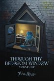 Through Thy Bedroom Window (eBook, ePUB) Through Thy Bedroom Window (eBook, ePUB)