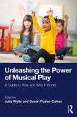 Unleashing the Power of Musical Play (eBook, PDF)