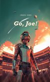 Go, Joe! - A thrilling science fiction adventure! (eBook, ePUB) Go, Joe! - A thrilling science fiction adventure! (eBook, ePUB)