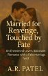 Married for Revenge, Touched by Fate:... - Bild 1