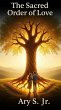 The Sacred Order of Love (eBook, ePUB) - Bild 1