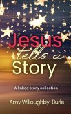 Jesus Tells a Story (eBook, ePUB) Jesus Tells a Story (eBook, ePUB)