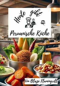 Cover Heute gibt es - Peruanische Küche (eBook, ePUB)