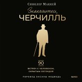 Znakom'tes', Cherchill'. 90 vstrech s chelovekom, skrytym legendoj (MP3-Download) Znakom'tes', Cherchill'. 90 vstrech s chelovekom, skrytym legendoj (MP3-Download)