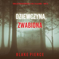 Cover Dziewczyna, zwabiona (Thriller psychologiczny o FBI z Ellą Dark – Tom 12) (MP3-Download)