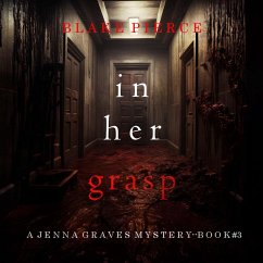 In Her Grasp (A Jenna Graves Suspense Thriller—Book 3) (MP3-Download) Cover In Her Grasp (A Jenna Graves Suspense Thriller—Book 3) (MP3-Download)