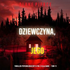 Cover Dziewczyna, jego (Thriller psychologiczny o FBI z Ellą Dark – Tom 11) (MP3-Download)