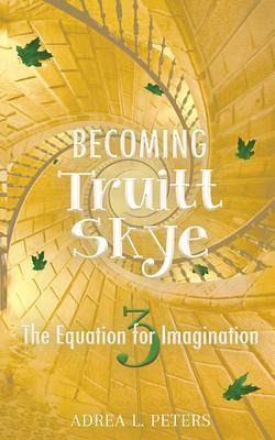 Becoming Truitt Skye (eBook, ePUB) Becoming Truitt Skye (eBook, ePUB)