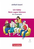 Ich hätte Nein sagen können Einfach lesen! - Leseprojekte - Leseförderung ab Klasse 5 - Ausgabe ab 2024 Ich hätte Nein sagen können Einfach lesen! - Leseprojekte - Leseförderung ab Klasse 5 - Ausgabe ab 2024