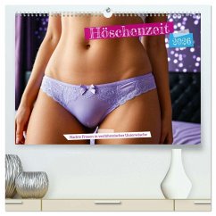 Höschenzeit - Nackte Frauen in verführerischer Unterwäsche (hochwertiger Premium Wandkalender 2026 DIN A2 quer), Kunstdruck in Hochglanz
