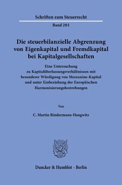 Die steuerbilanzielle Abgrenzung von Eigenkapital und Fremdkapital bei Kapitalgesellschaften - Rindermann-Haugwitz, C. Martin