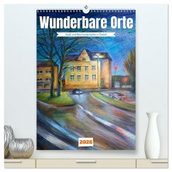 Wunderbare Orte (hochwertiger Premium Wandkalender 2026 DIN A2 hoch), Kunstdruck in Hochglanz