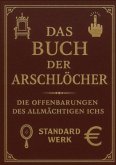 Das Buch der Arschlöcher