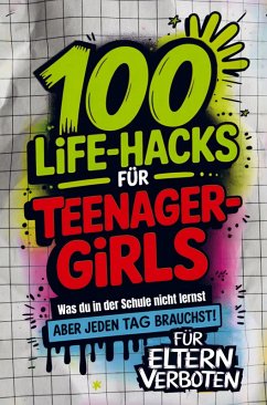 Cover 100 Life-Hacks für Teenager-Girls