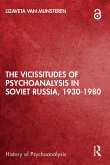 The Vicissitudes of Psychoanalysis in Soviet Russia, 1930-1980 (eBook, PDF) The Vicissitudes of Psychoanalysis in Soviet Russia, 1930-1980 (eBook, PDF)
