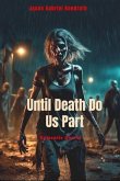 Until Death Do Us Part (eBook, ePUB) Until Death Do Us Part (eBook, ePUB)