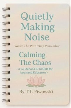 Quietly Making Noise (eBook, ePUB) - Piwowski, Tammy L