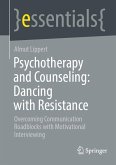 Psychotherapy and Counseling: Dancing with Resistance (eBook, PDF)
