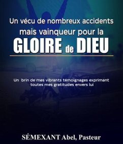 Cover Vécu de nombreux accidents, mais vainqueur pour la gloire de Dieu (eBook, ePUB)