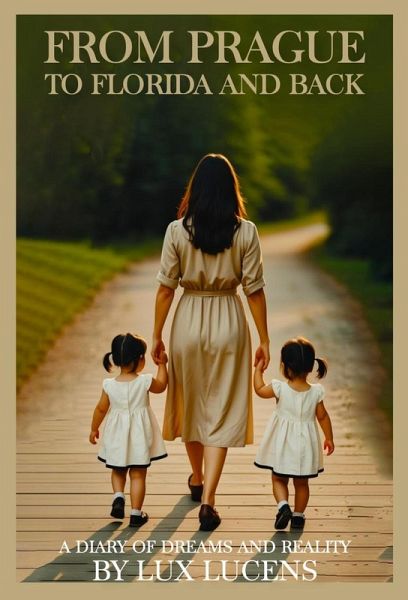 From Prague to Florida and Back (eBook, ePUB) From Prague to Florida and Back (eBook, ePUB)