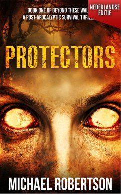 Cover Protectors (Nederlandse editie) - A Post-Apocalyptic Survival Thriller (Beyond These Walls (Nederlandse editie), #1) (eBook, ePUB)