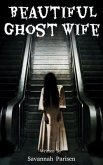 Beautiful Ghost Wife (eBook, ePUB)