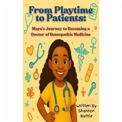From Playtime to Patients (eBook, ePUB) - Battle, Shannon From Playtime to Patients (eBook, ePUB) - Battle, Shannon