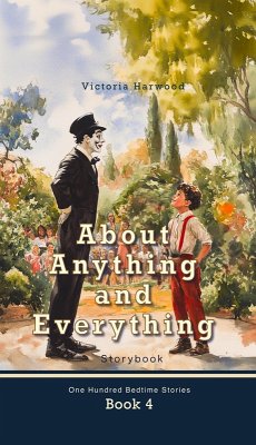 Cover About Anything and Everything (One Hundred Bedtime Stories, #4) (eBook, ePUB)