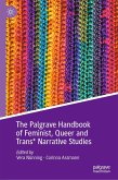 The Palgrave Handbook of Feminist, Queer and Trans* Narrative Studies (eBook, PDF)