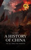 The Sui, Tang, Five Dynasties: A History of China (eBook, ePUB) The Sui, Tang, Five Dynasties: A History of China (eBook, ePUB)